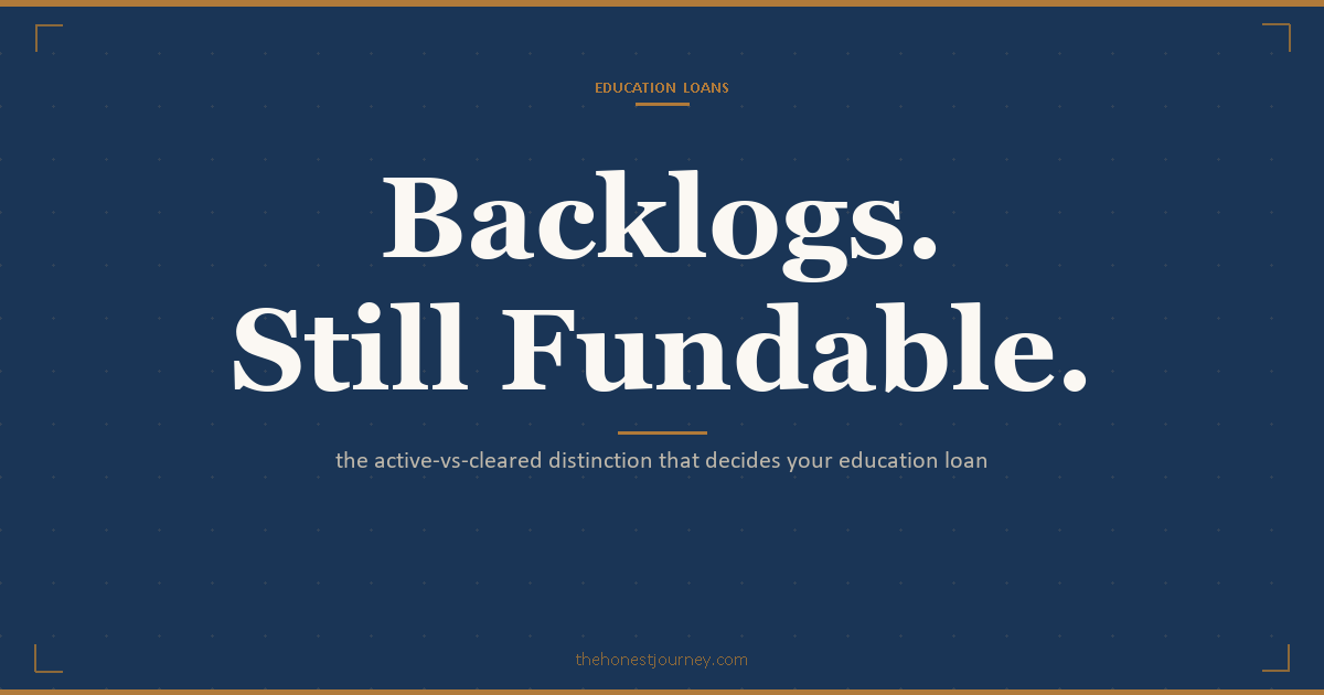 Education loan with backlogs for Indian students: tolerance thresholds by destination country and lender category for active and cleared backlogs