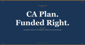 Education loan for CA students in India: loan amounts, coaching fees, collateral, Section 80E, and when to wait before borrowing