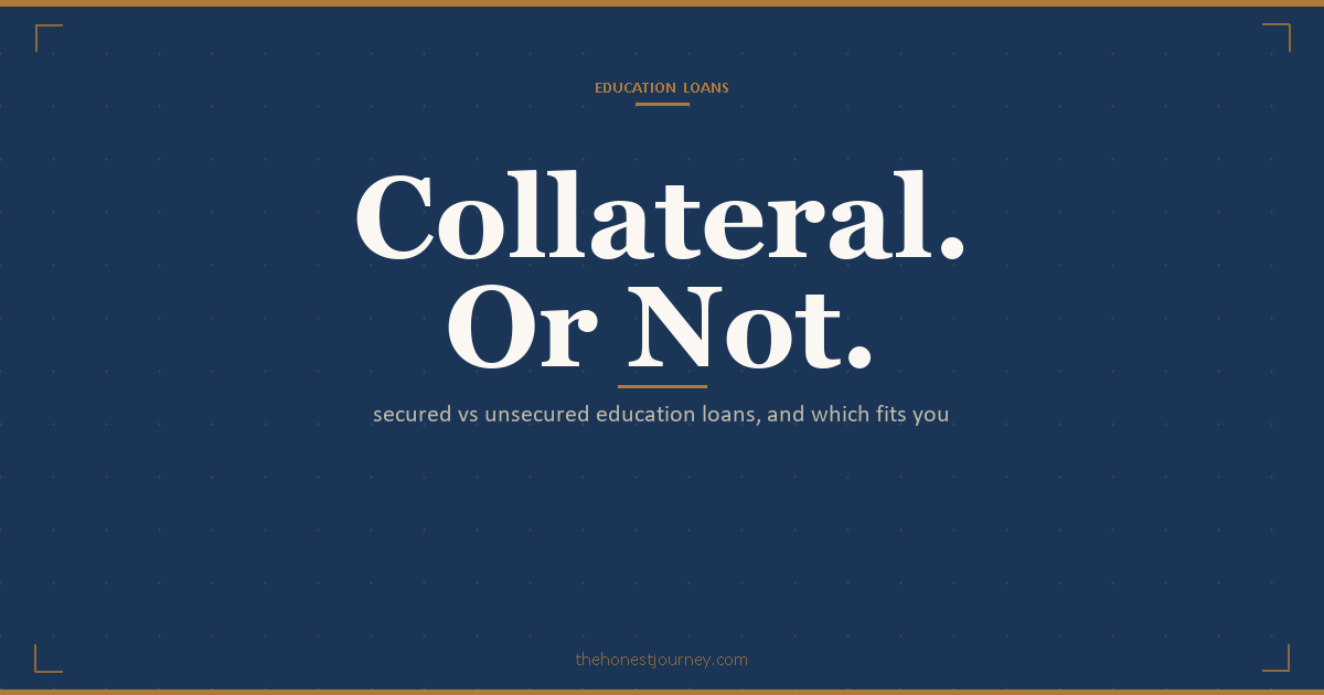 Secured vs unsecured education loan in India: the rate gap, the speed difference, and a decision framework for which to pick