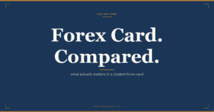 Best forex card for students going abroad: comparing FX markup, ATM and reload fees, lock-in rates, and the cash vs card vs local account choice