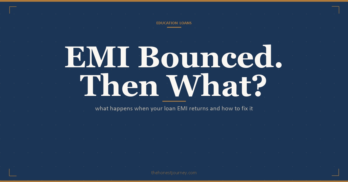 Education loan EMI bounce in India: NACH return charges, the 30-day DPD reporting, 90-day NPA marker, Section 138 risk, and how to recover quickly