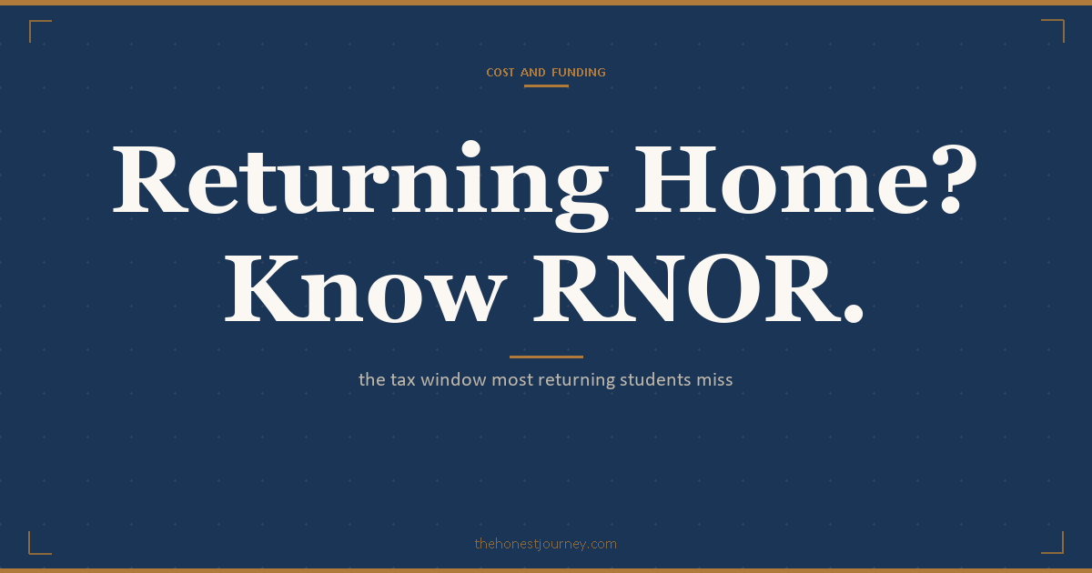 NRI tax for returning students: RNOR status under Section 6, 2 to 3 year window of tax exemption on foreign income, NRE/NRO/FCNR rules, and what to do before flying home