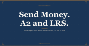 A2 form, LRS and forex for students: USD 250,000 LRS limit, the A2 declaration, 0.5 percent TCS on loan-funded remittance, SWIFT vs forex card vs demand draft