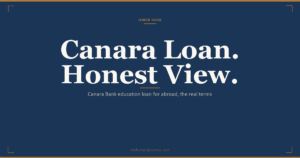 Canara Bank education loan for abroad: the IBA model scheme product, caps and collateral thresholds, interest rate, margin money, who the Canara overseas education loan actually fits