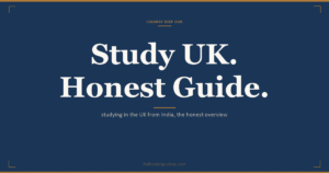 Study in UK for Indian students: admissions and CAS, the student visa and IHS, real cost in INR, the two-year Graduate Route, scholarships and funding, honest overview