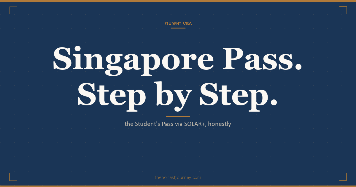 Singapore Student's Pass for Indian students: the SOLAR+ registration by the institution, the application, issuance and visa fees, medical, funds proof, work 16 hours